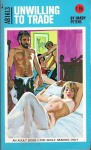 Unwilling To Trade by Hardy Peters - Ebook Unwilling To Trade by Hardy Peters - Ebook