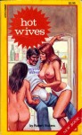 Hot Wives by Robert Vickers - Ebook Hot Wives by Robert Vickers - Ebook