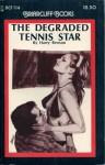The Degraded Tennis Star by Harry Benson - Ebook
