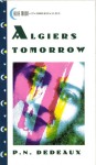 Algiers Tomorrow by P.N. Dedeaux - Ebook Algiers Tomorrow by P.N. Dedeaux - Ebook