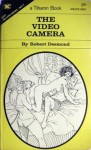 The Video Camera by Robert Desmond - Ebook