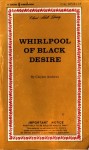 Whirlpool of Black Desire by Clayton Andrews - Ebook