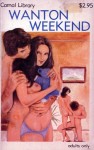 Wanton Weekend - Ebook Wanton Weekend - Ebook