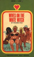 Wives On The White Witch by Richard Kyle - Ebook Wives On The White Witch by Richard Kyle - Ebook