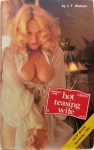 Hot Teasing Wife by JT Watson - Ebook Hot Teasing Wife by JT Watson - Ebook