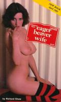 Eager Beaver Wife by Richard Shaw - Ebook Eager Beaver Wife by Richard Shaw - Ebook
