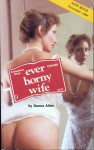 Ever Horny Wife by Donna Allen - Ebook Ever Horny Wife by Donna Allen - Ebook