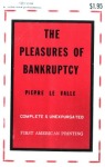 The Pleasures of Bankruptcy by Pierre Le Valle - Ebook The Pleasures of Bankruptcy by Pierre Le Valle - Ebook