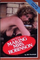 Making Mrs. Robinson by Bill Randolph - Ebook Making Mrs. Robinson by Bill Randolph - Ebook