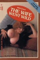 The Wife Went Wild by Andy Gorman - Ebook The Wife Went Wild by Andy Gorman - Ebook