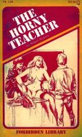 The Horny Teacher by Robert Powers - Ebook The Horny Teacher by Robert Powers - Ebook
