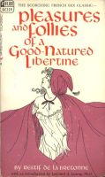 Pleasures And Follies Of A Good-Natured Libertine by Restif De La Bretonne - Ebook Pleasures And Follies Of A Good-Natured Libertine by Restif De La Bretonne - Ebook