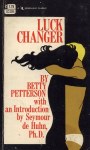 Luck Changer by Betty Petterson - Ebook 