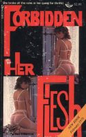 Forbidden Her Flesh by Ben Valentine - Ebook Forbidden Her Flesh by Ben Valentine - Ebook