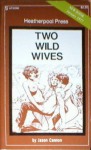 Two Wild Wives by Jason Cannon - Ebook Two Wild Wives by Jason Cannon - Ebook