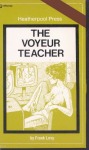 The Voyeur Teacher by Frank Levy - Ebook 