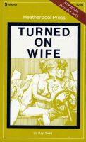 Turned On Wife by Ray Todd - Ebook Turned On Wife by Ray Todd - Ebook