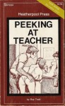 Peeking At Teacher by Ray Todd - Ebook Peeking At Teacher by Ray Todd - Ebook