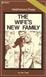 The Wife's New Family by Ray Todd - Ebook The Wife's New Family by Ray Todd - Ebook