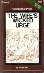 The Wife's Wicked Urge by William Ellis - Ebook 