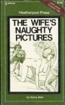 The Wife's Naughty Pictures by Donna Allen - Ebook The Wife's Naughty Pictures by Donna Allen - Ebook