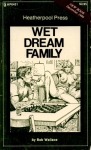 Wet Dream Family by Bob Wallace - Ebook Wet Dream Family by Bob Wallace - Ebook