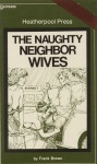 The Naughty Neighbor Wives by Frank Brown - Ebook The Naughty Neighbor Wives by Frank Brown - Ebook