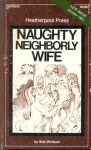Naughty Neighborly Wife by Bob Wallace - Ebook 