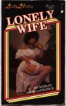 Lonely Wife by Adrian Noel LeChance - Ebook Lonely Wife by Adrian Noel LeChance - Ebook