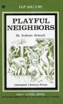 Playful Neighbors by Jackson Robard - Ebook Playful Neighbors by Jackson Robard - Ebook