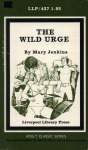 The Wild Urge by Mary Jenkins - Ebook