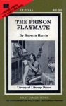 The Prison Playmate by Roberta Harris - Ebook The Prison Playmate by Roberta Harris - Ebook