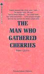 The Man Who Gathered Cherries by Peter Quinn - Ebook The Man Who Gathered Cherries by Peter Quinn - Ebook
