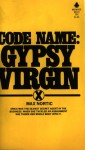 Code Name: Gypsy Virgin by Max Nortic - Ebook