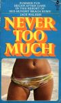 Never Too Much by Jack Walker - Ebook Never Too Much by Jack Walker - Ebook