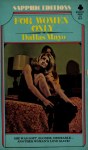 For Women Only by Dallas Mayo - Ebook For Women Only by Dallas Mayo - Ebook