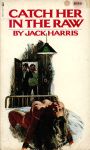 Catch Her In The Raw by Jack Harris - Ebook Catch Her In The Raw by Jack Harris - Ebook