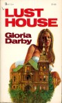 Lust House by Gloria Darby - Ebook Lust House by Gloria Darby - Ebook
