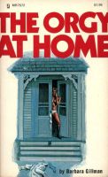 The Orgy At Home by Barbara Gillman - Ebook The Orgy At Home by Barbara Gillman - Ebook