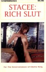 Stacee--Rich Slut by Anonymous - Ebook