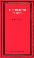 The Tighter It Gets by Robert Moore - Ebook