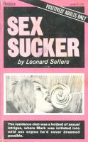Sex Sucker by Leonard Sellers - Ebook 