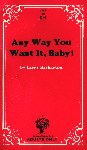 Any Way You Want It, Baby by Larry Barbarton - Ebook 