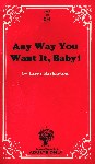 Any Way You Want It, Baby by Larry Barbarton - Ebook Any Way You Want It, Baby by Larry Barbarton - Ebook
