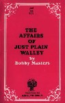 The Affairs of Just Plain Walley by Bobby Masters - Ebook 