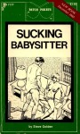 Sucking Babysitter by Steve Golden - Ebook Sucking Babysitter by Steve Golden - Ebook