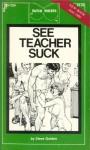 See Teacher Suck by Steve Golden - Ebook See Teacher Suck by Steve Golden - Ebook