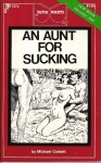 An Aunt For Sucking by Michael Corbett - Ebook An Aunt For Sucking by Michael Corbett - Ebook
