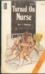 Turned On Nurse by J. T. Watson - Ebook Turned On Nurse by J. T. Watson - Ebook