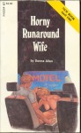Horny Runaround Wife by Donna Allen - Ebook Horny Runaround Wife by Donna Allen - Ebook